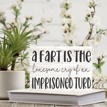 Funny A Fart is the Lonesome Cry of an Imprisoned Turd Bathroom Sign